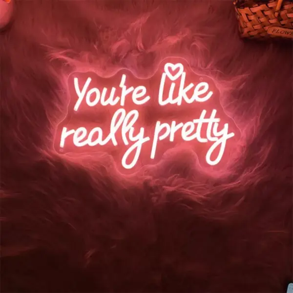 96523-774e42.webp Charming "You Are Like Really Pretty" Neon LED Sign