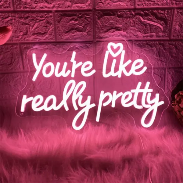 96523-e38b59.webp Charming "You Are Like Really Pretty" Neon LED Sign