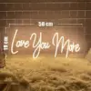 96526-86fb47.webp Love You More LED Neon Sign
