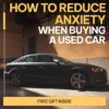 110886-dfff76.webp How to Reduce Anxiety When Buying a Used Car – Step-by-Step Guide for Reducing Anxiety When Buying Used Cars, Smart Research, Confident Negotiation & Stress-Free Car Shopping