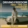 110966-c6589f.webp Driving Freedom: First-Time Car Ownership Guide – Ebook for New Drivers | Learn what first time car ownership is really like | Budgeting, Buying & Confidence