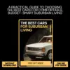 The Best Cars for Suburban Living – Practical Guide to the Best Cars for Suburban Areas, Family, Budget & Smart Driving Choices