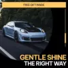 111076-def9f9.webp Gentle Shine the Right Way – Safe Hand Washing Guide, Scratch-Free Car Wash eBook, Paint Protection Checklist, Smart AI Prompts for Better Car Care