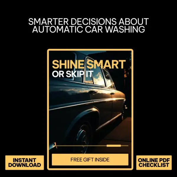 111084-089df6.webp Shine Smart or Skip It – Automatic Car Wash Guide, Smart Car Care Checklist, AI-Driven Vehicle Maintenance eBook for Busy Drivers